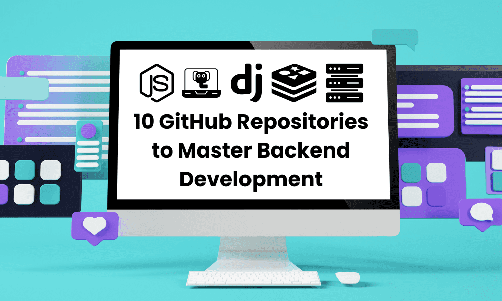 10 GitHub Repositories to Master Backend Development